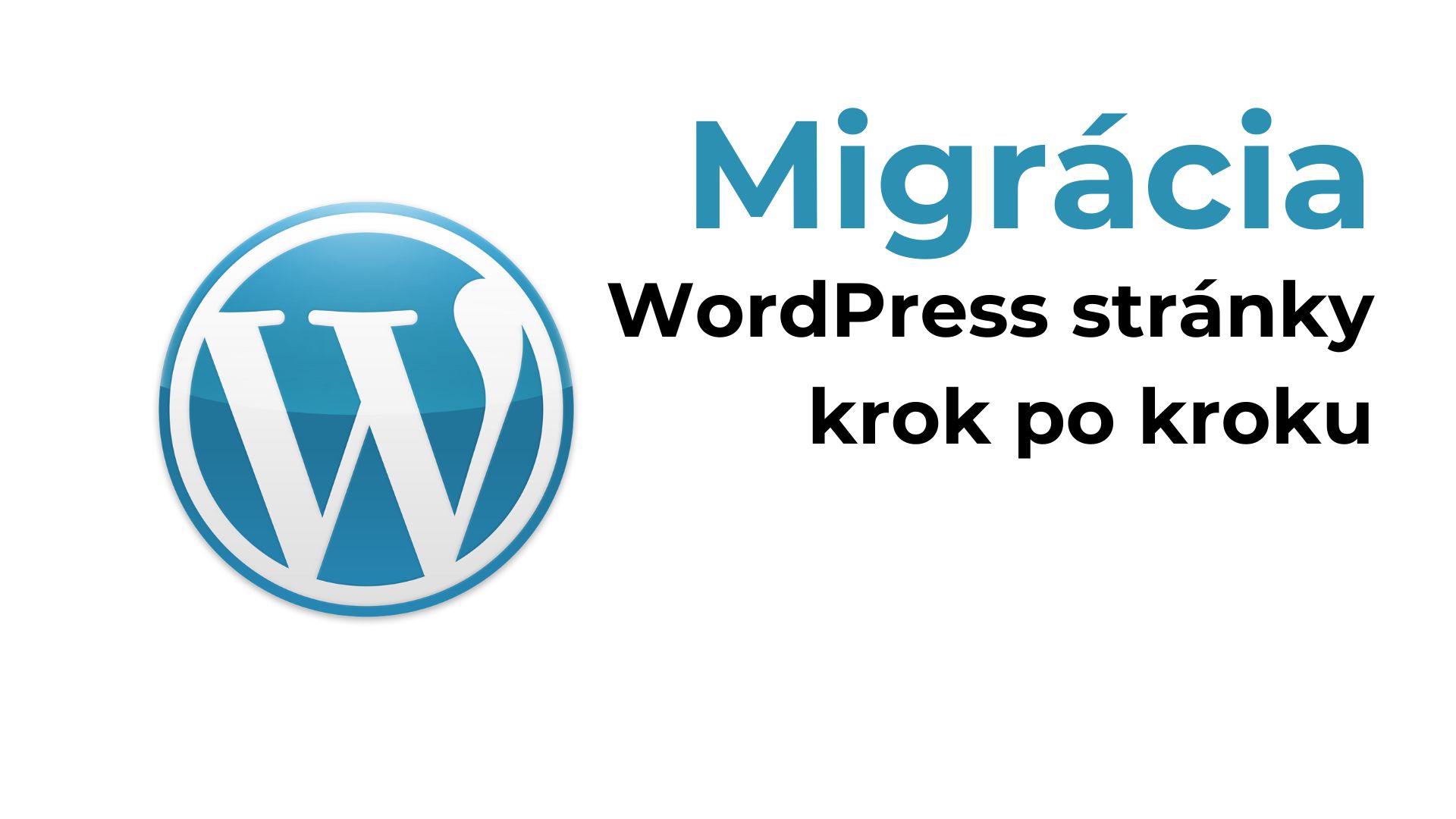 Migrácia WordPress stránky krok po kroku