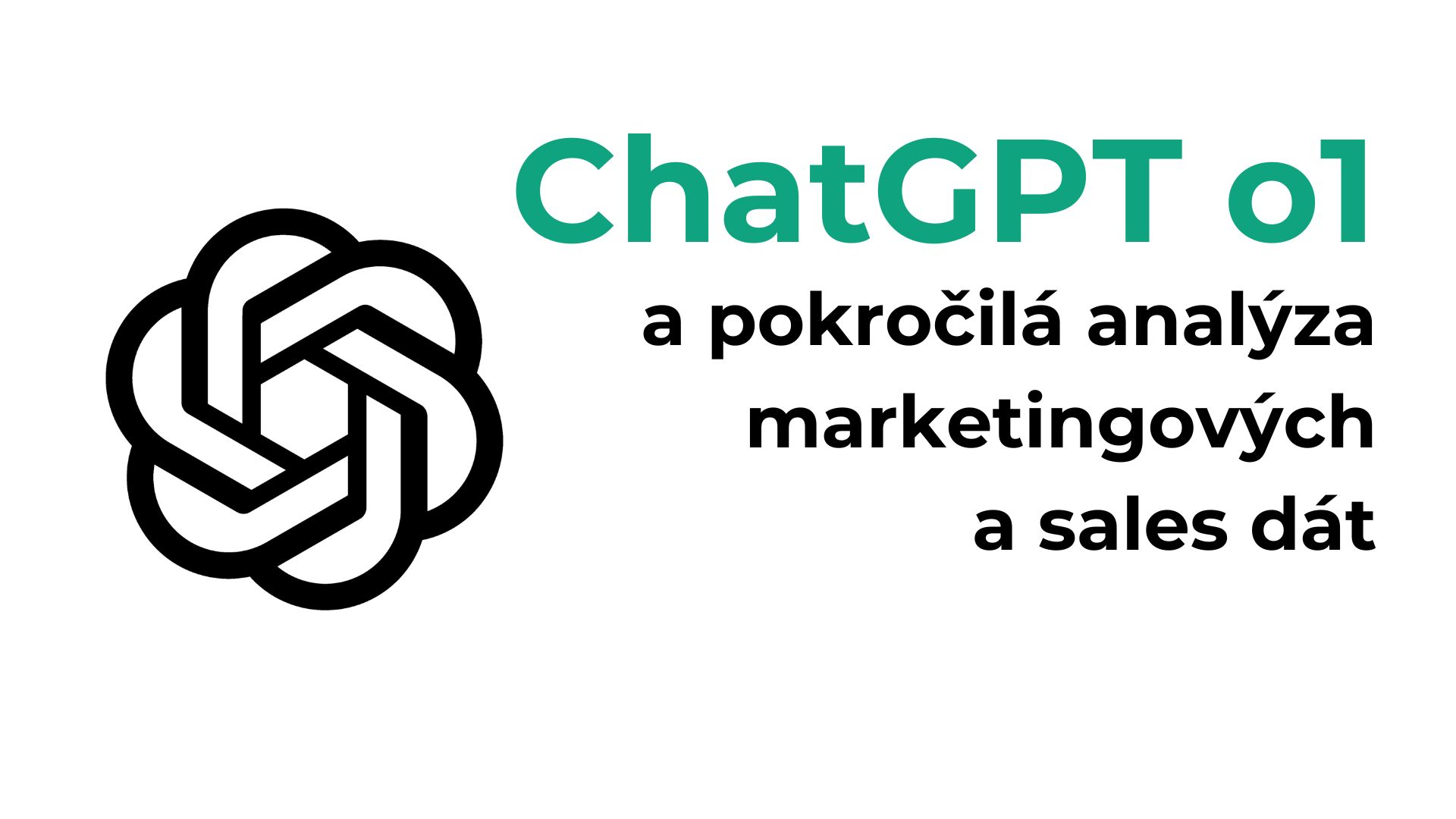 ChatGPT o1 a pokročilá analýza marketingu a sales