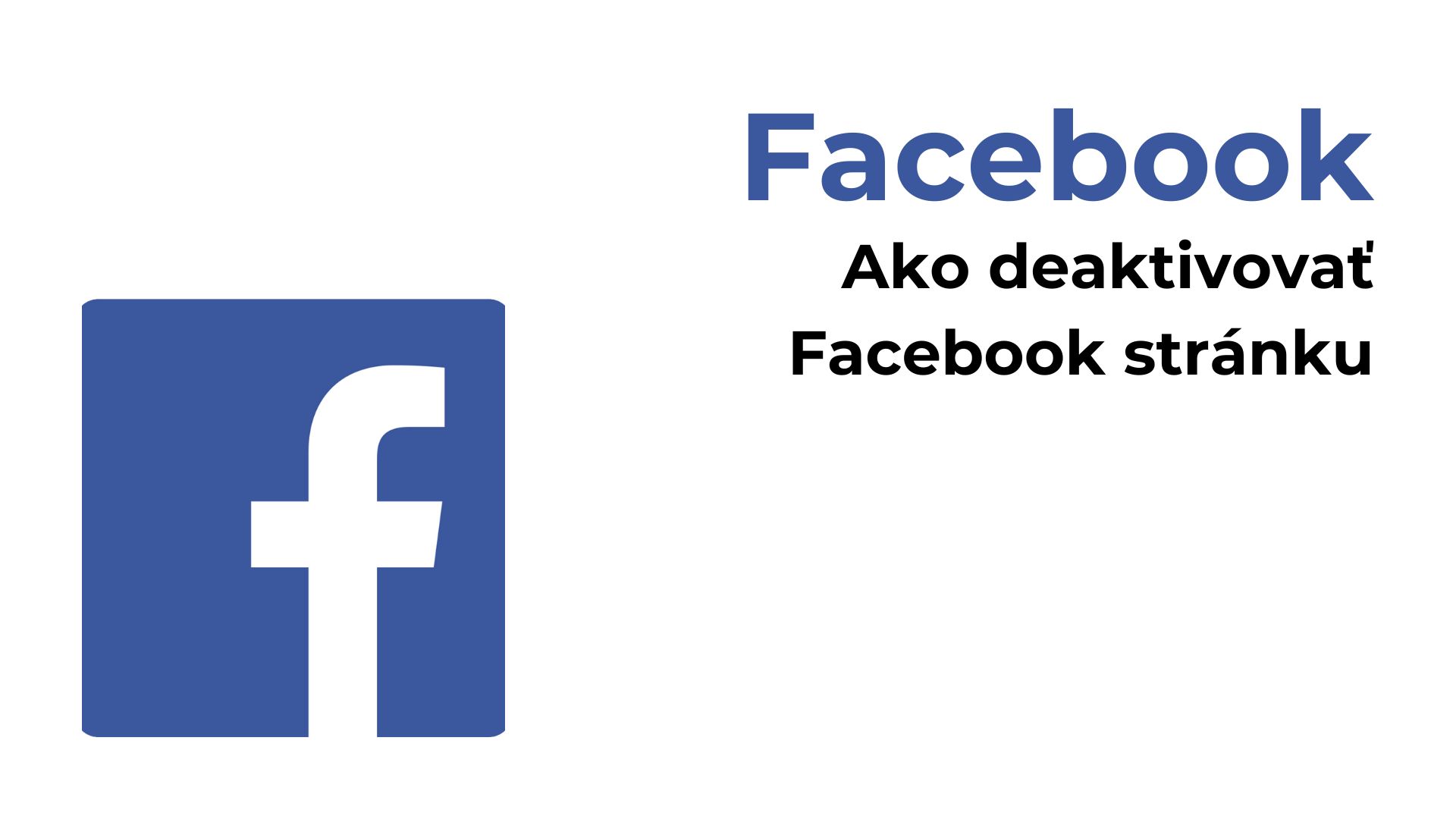 Ako deaktivovať Facebook stránku