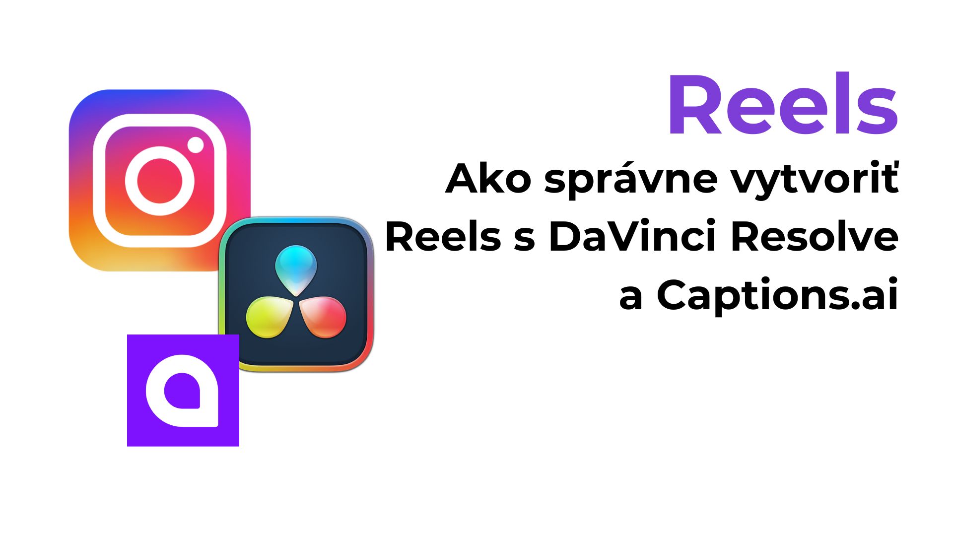 Ako správne vytvoriť Reels s DaVinci Resolve