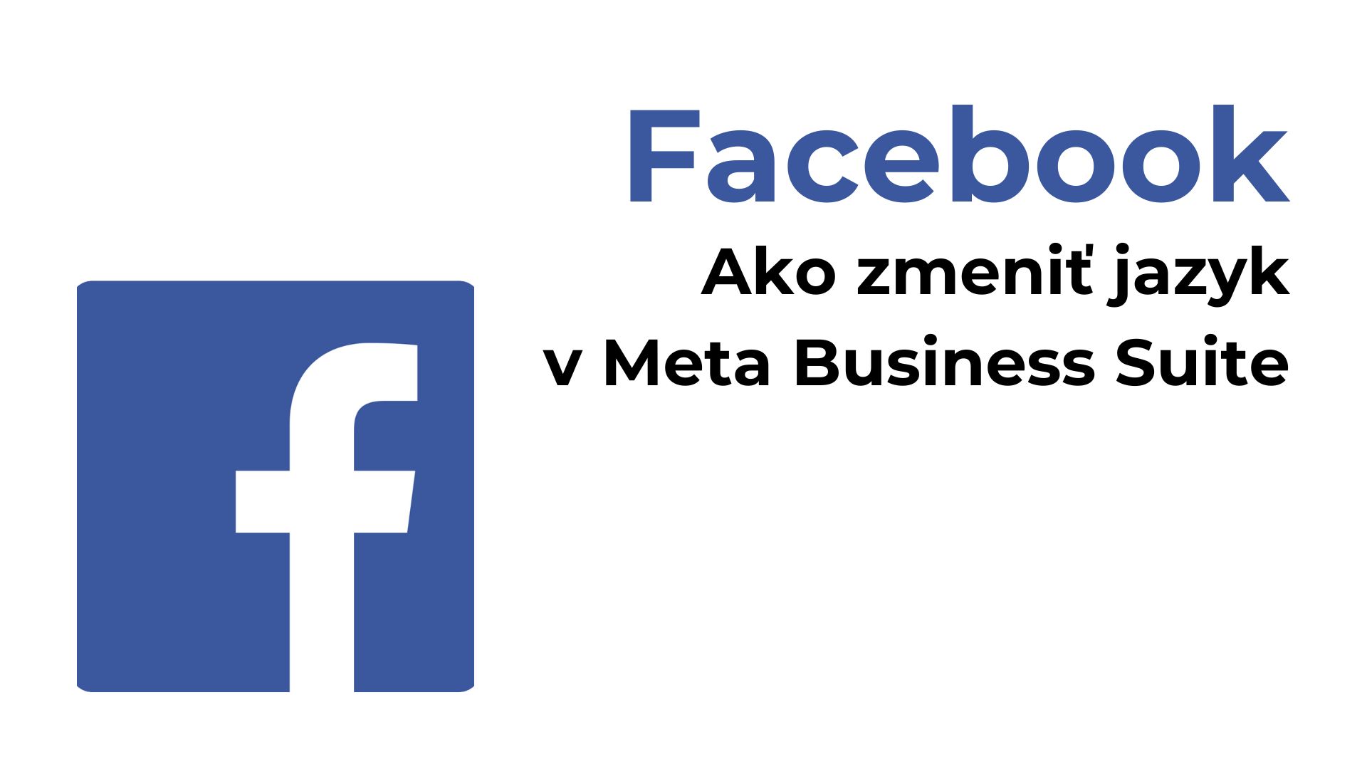 Ako zmeniť jazyk v Meta Business Suite