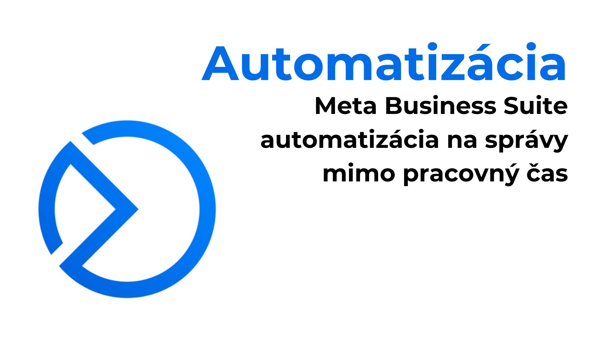 Meta Business Suite automatizácia na správy mimo pracovný čas