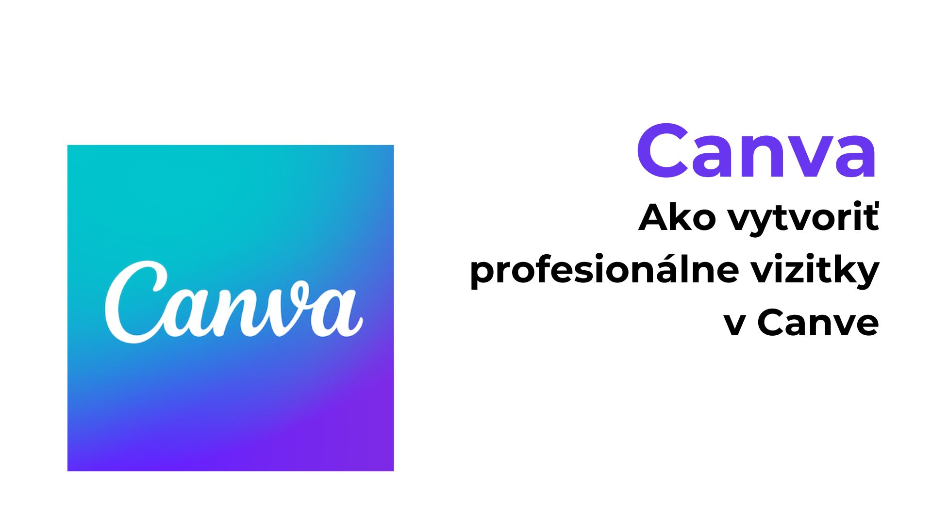 Ako vytvoriť profesionálne vizitky v Canve