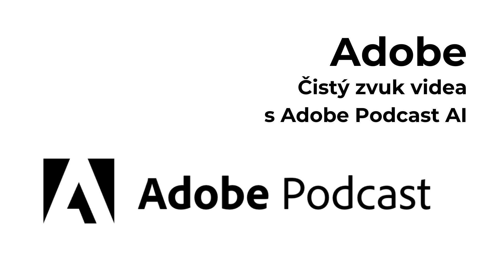 Čistý zvuk videa s Adobe Podcast AI