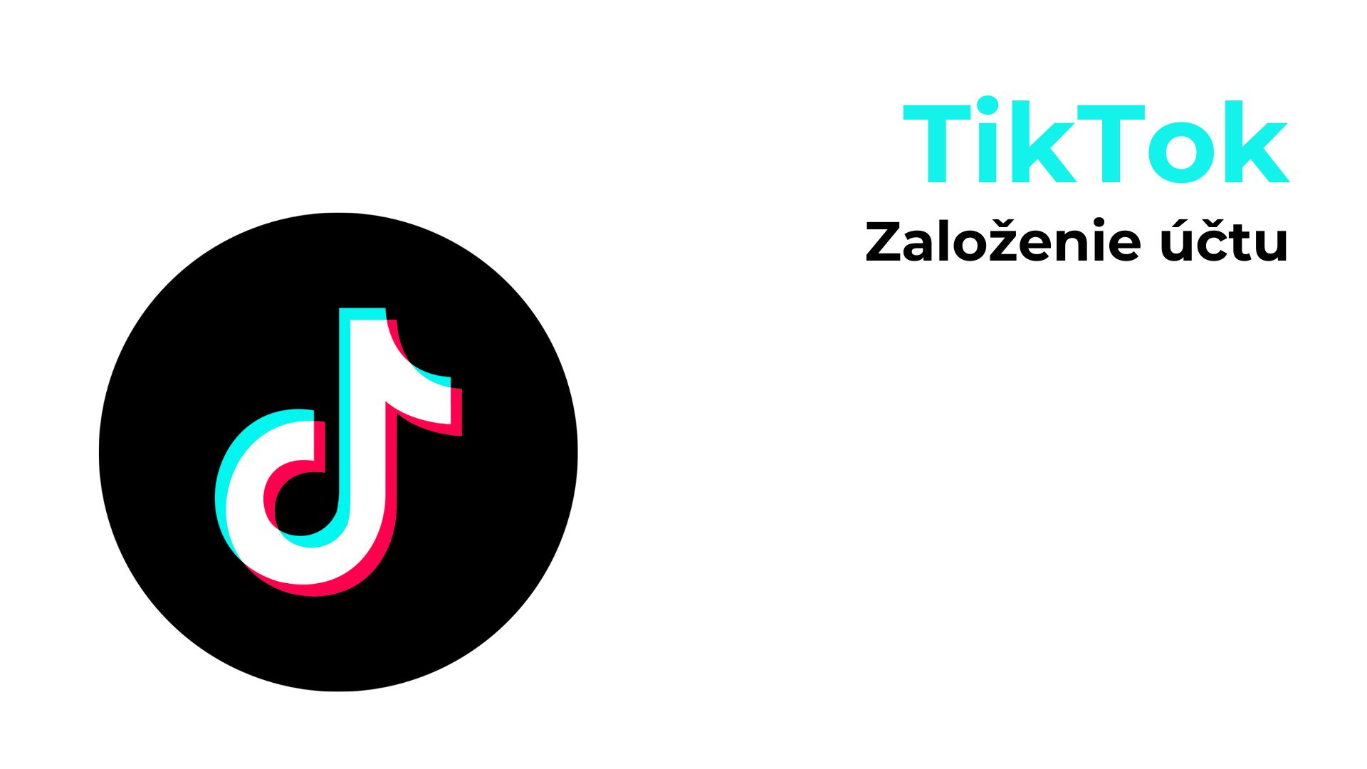 TikTok a založenie účtu